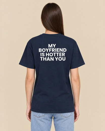 MY BOYFRIEND IS HOTTER THAN YOU