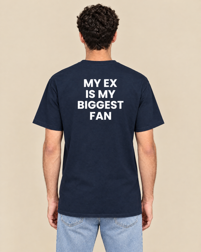 MY EX IS MY BIGGEST FAN