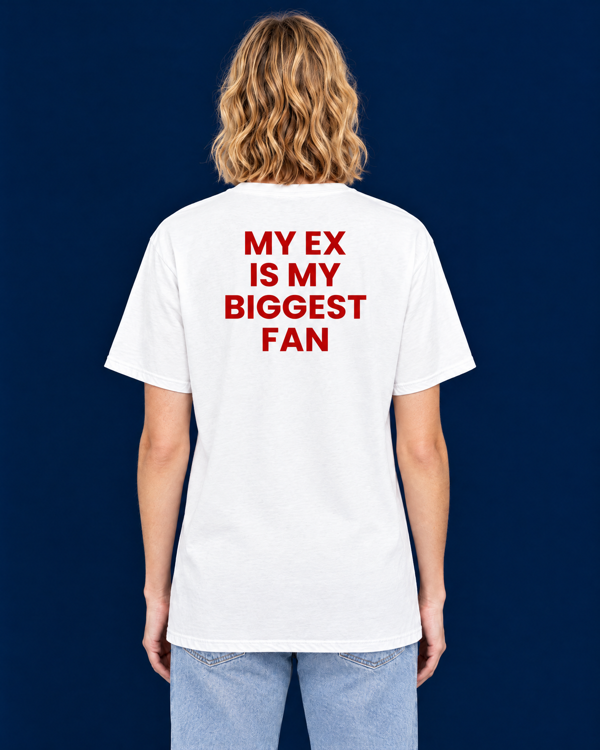 MY EX IS MY BIGGEST FAN
