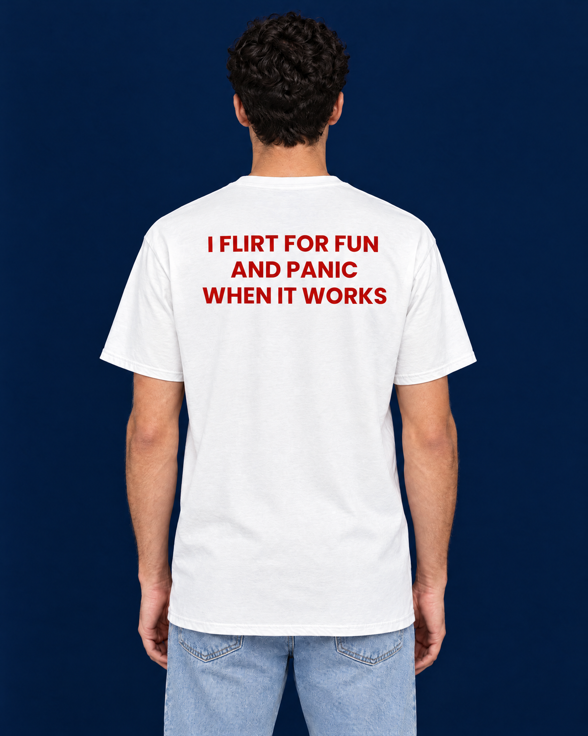 I FLIRT FOR FUN AND PANIC WHEN IT WORKS