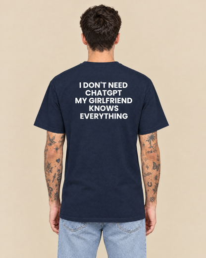 I DON'T NEED CHATGPT, MY GIRLFRIEND KNOWS EVERYTHING