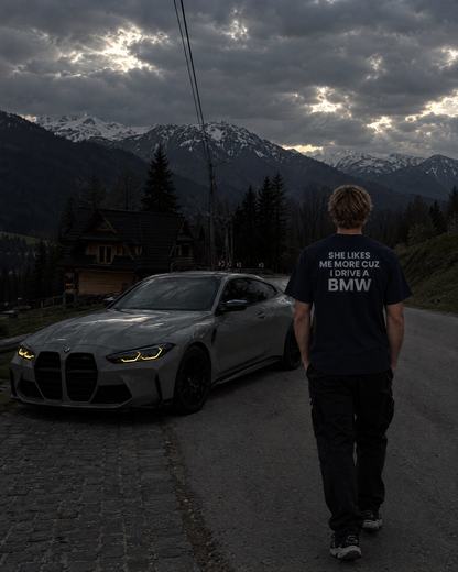 SHE LIKES ME MORE CUZ I DRIVE A BMW