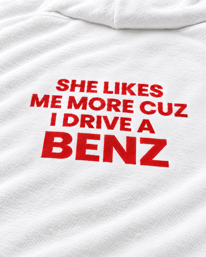 SHE LIKES ME MORE CUZ I DRIVE A BENZ