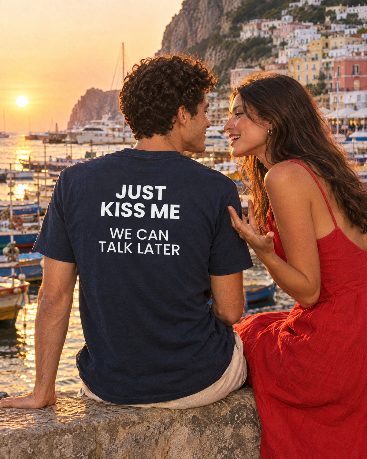 JUST KISS ME, WE CAN TALK LATER