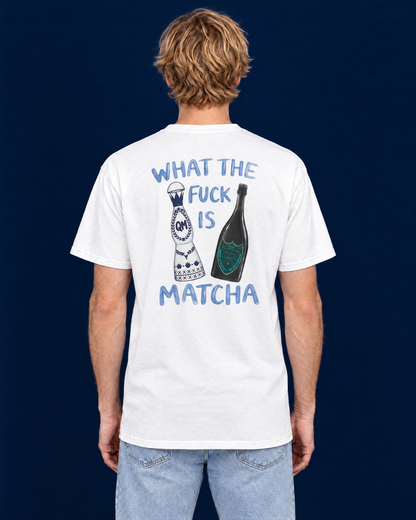 WHAT THE F*CK IS MATCHA
